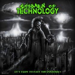 Children Of Technology : It' s Time to Face the Doomsday
